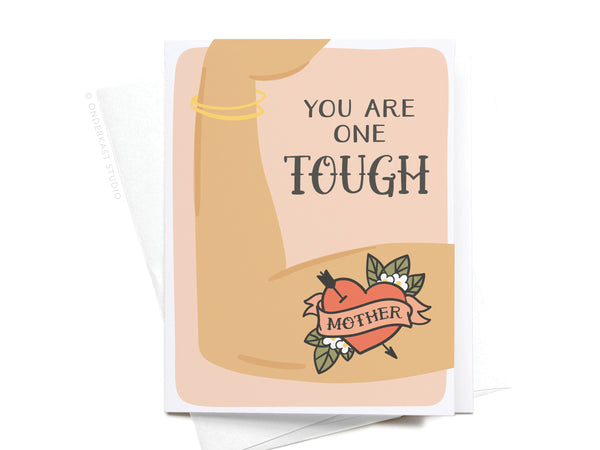 You Are One Tough Mother Tattoo Greeting Card - HS