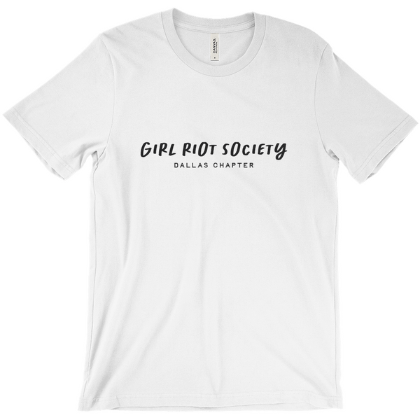 Girl Riot Society Text Only - Dallas Chapter - Solid T Shirt