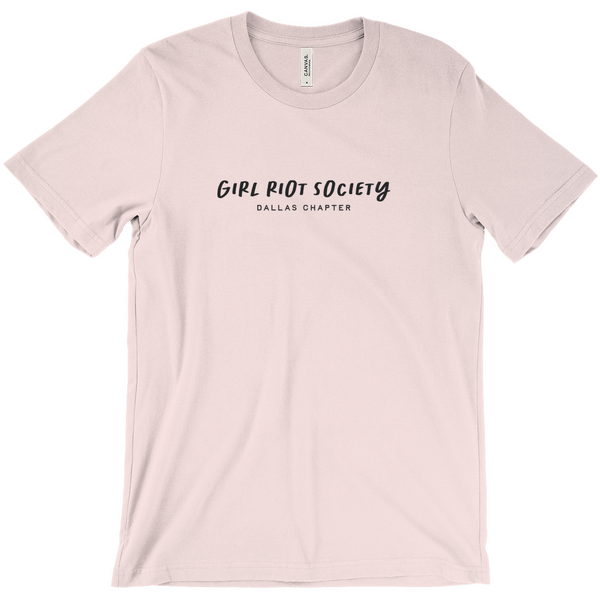 Girl Riot Society Text Only - Dallas Chapter - Solid T Shirt