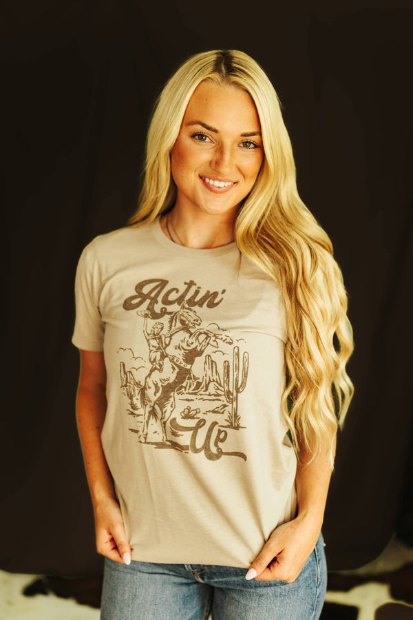 Actin' Up Western Horse Cowgirl Graphic Tee