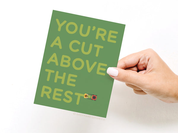 You're a Cut Above the Rest Lawn Mower Greeting Card - HS