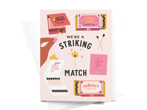 We're a Striking Match Greeting Card - HS