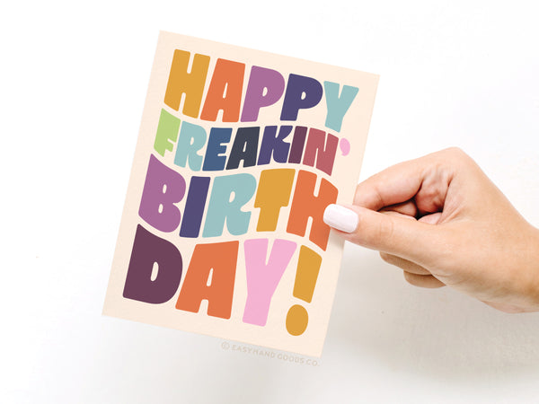 Happy Freakin’ Birthday Bold Lettering Greeting Card – RS