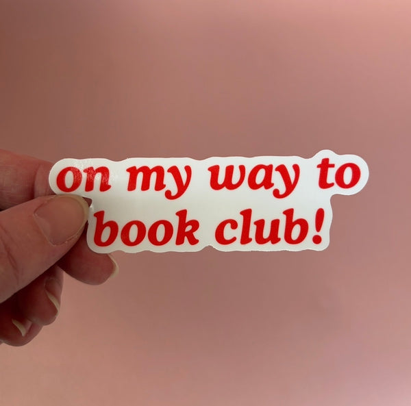 "On My Way To Book Club!" Vinyl Sticker