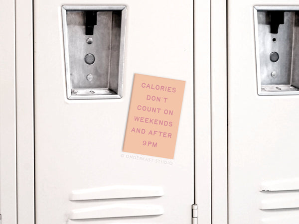 Calories Don’t Count Refrigerator Magnet