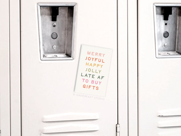 Merry Joyful Late to Buy Gifts Refrigerator Magnet