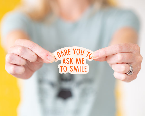 Girl Riot Society Die Cut Sticker - I Dare You To Ask Me To Smile