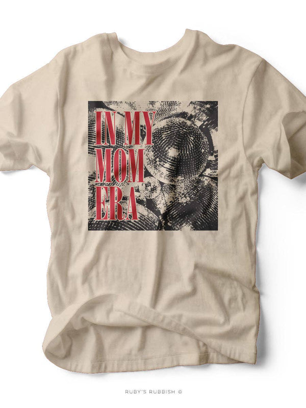 In My Mom Era | Mom T-Shirt