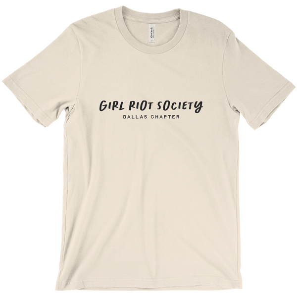 Girl Riot Society Text Only - Dallas Chapter - Solid T Shirt