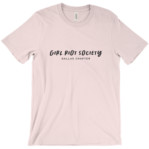 Girl Riot Society Text Only - Dallas Chapter - Solid T Shirt