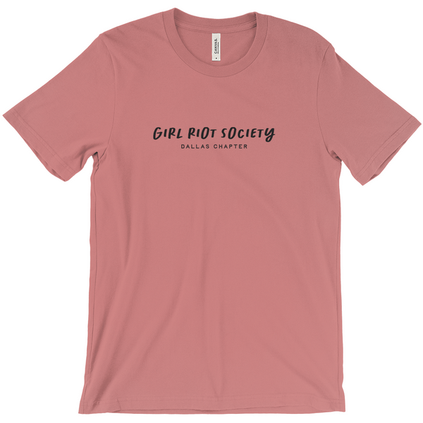 Girl Riot Society Text Only - Dallas Chapter - Solid T Shirt