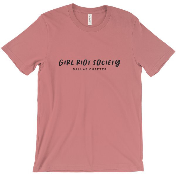 Girl Riot Society Text Only - Dallas Chapter - Solid T Shirt