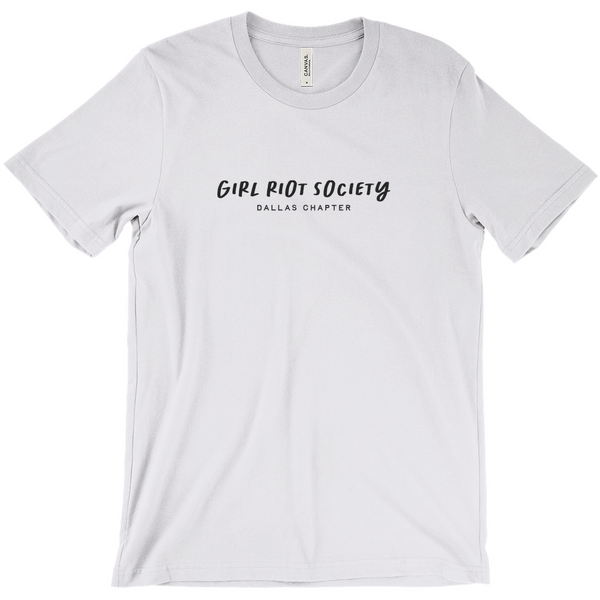 Girl Riot Society Text Only - Dallas Chapter - Solid T Shirt