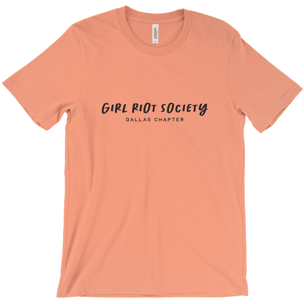 Girl Riot Society Text Only - Dallas Chapter - Solid T Shirt