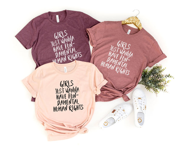Girls Just Wanna Have Fundamental Human Rights Womens Tee