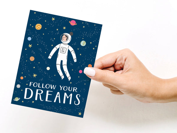 Follow Your Dreams Astronaut Greeting Card - DS