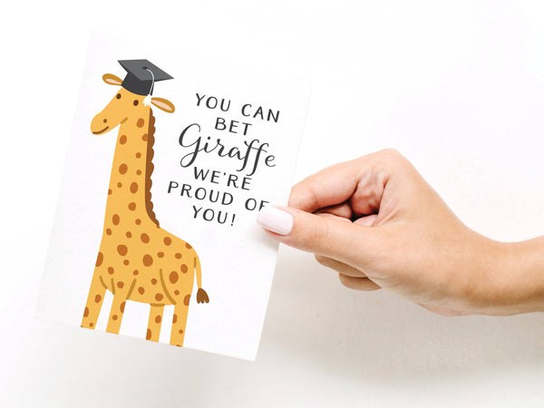 You Can Bet Giraffe We're Proud of You Greeting Card - HS