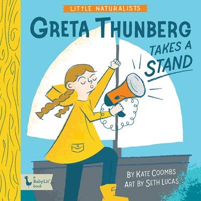 Little Naturalists: Greta Thunberg Takes a Stand Book