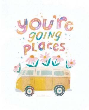 You're Going Places Art Print - 1