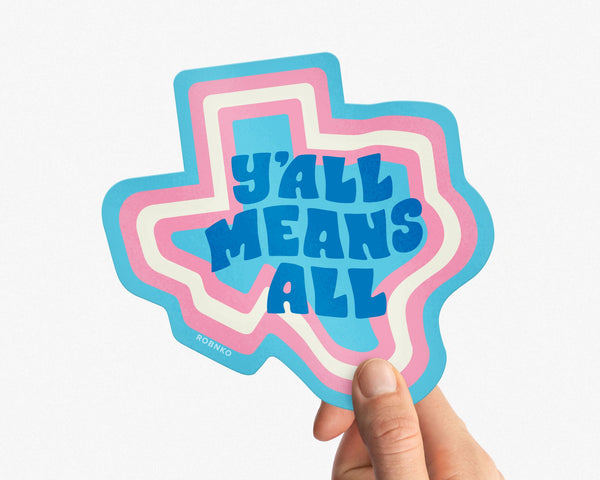 Y'all Means All Texas Sticker - 3