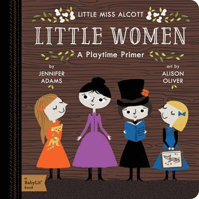 Little Women: A BabyLit Playtime Primer Book