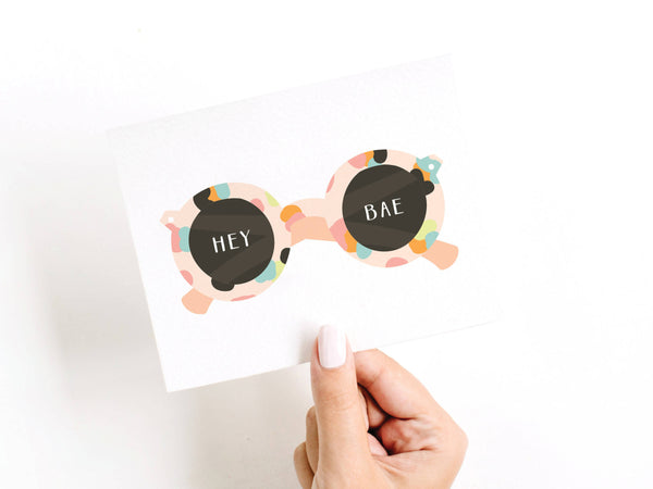 Hey Bae Sunglasses Greeting Card - DS