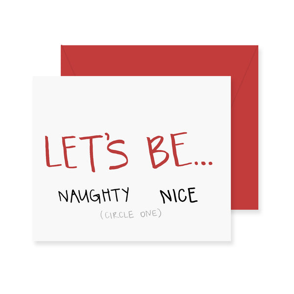 Let's Be Naughty/Nice Greeting Card