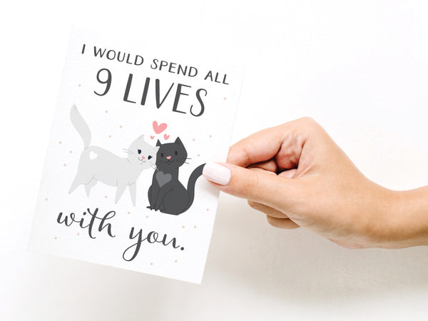 I Would Spend All 9 Lives With You Cats Greeting Card - DS