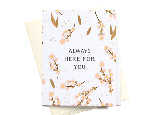 Always Here for You Greeting Card - DS