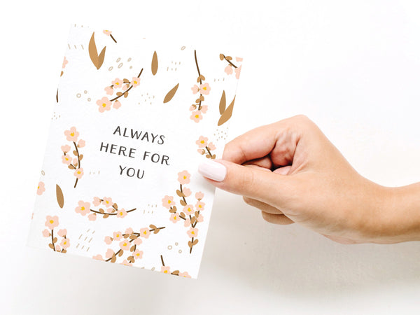 Always Here for You Greeting Card - DS