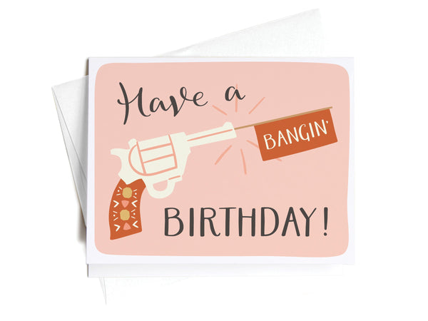 Have a Bangin’ Birthday! Greeting Card - DS