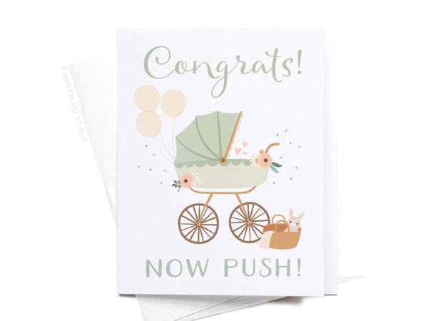 Now Push! Baby Stroller Greeting Card - RS