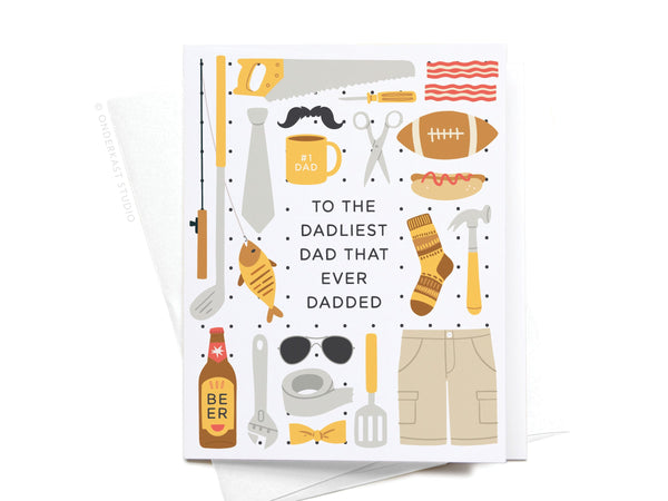 To the Dadliest Dad That Ever Dadded Greeting Card - HS