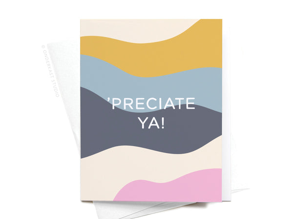 ’Preciate Ya Greeting Card - RS