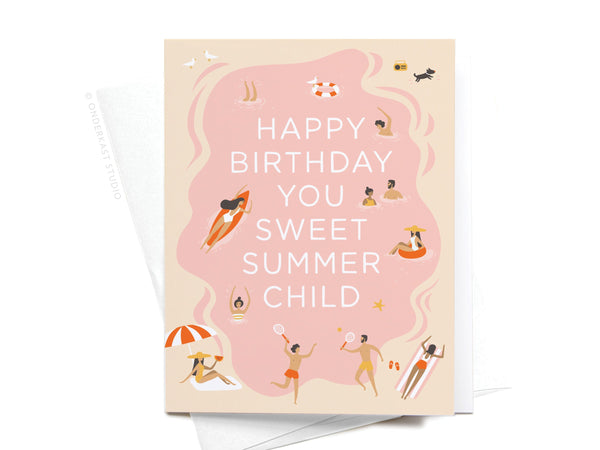 Happy Birthday You Sweet Summer Child Greeting Card - RS