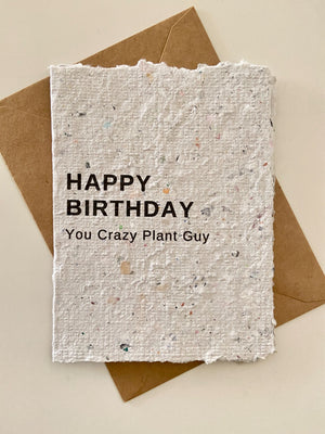 Happy Birthday You Crazy Plant Guy Plantable Card - 1