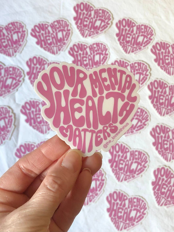 Your Mental Health Matters Matte Sticker - 1