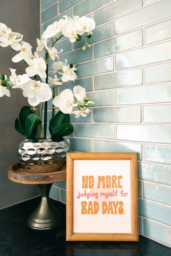 No More Bad Days Art Print - 3