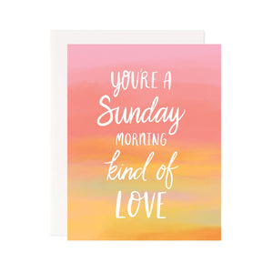 Sunday Morning Kind of Love Card - 1