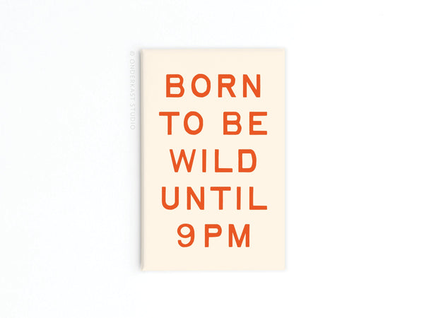 Born To Be Wild Rectangle Magnet