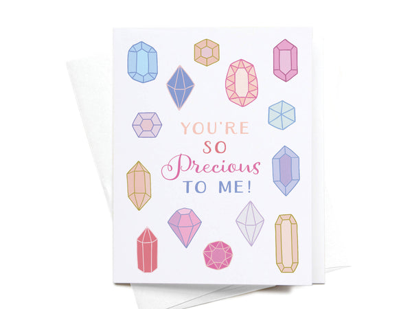 You're So Precious to Me Greeting Card - DS