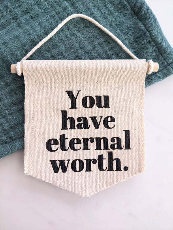 Canvas Banner Wall Hanging | You Have Eternal Worth - 2