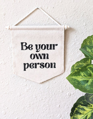 Canvas Banner Wall Hanging | Be Your Own Person - 1