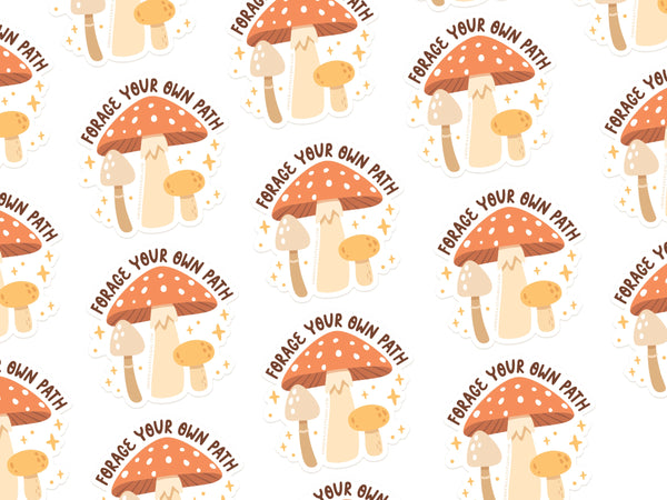 Forage Your Own Path Mushroom Sticker