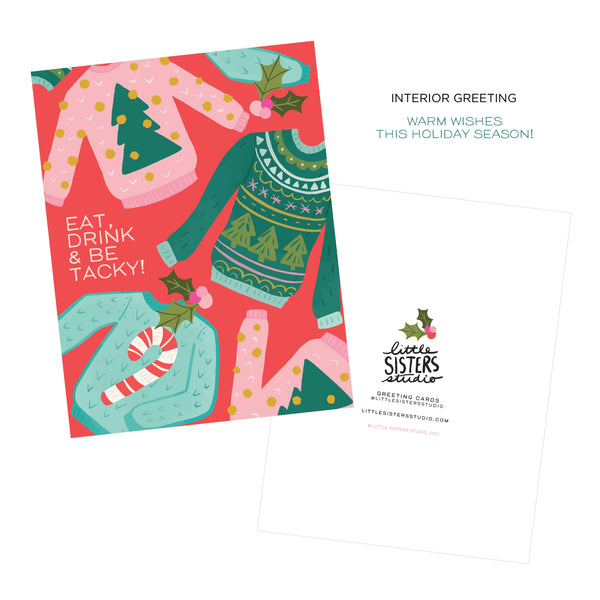 Eat, Drink and Be Tacky Greeting Card - 1