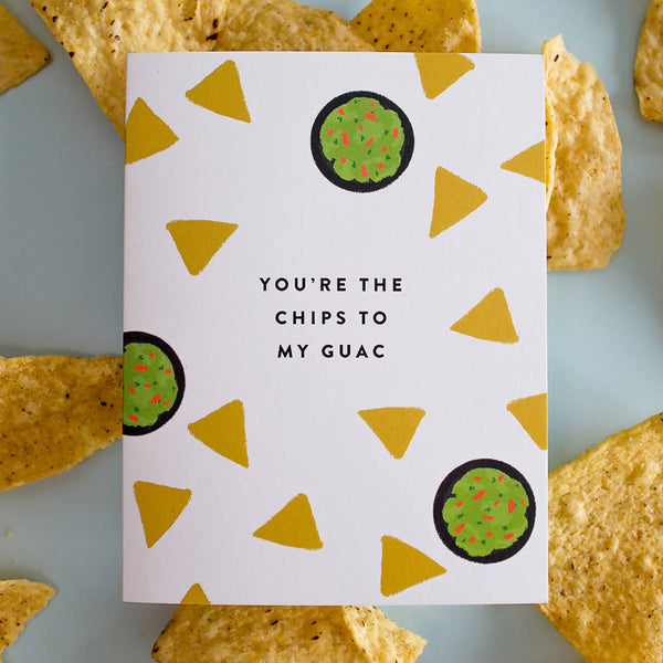 Chips to my Guac Card