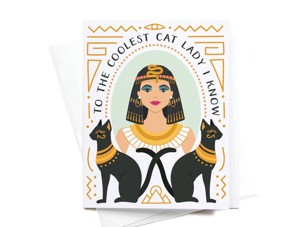 To the Coolest Cat Lady I Know Cleopatra Greeting Card - DS