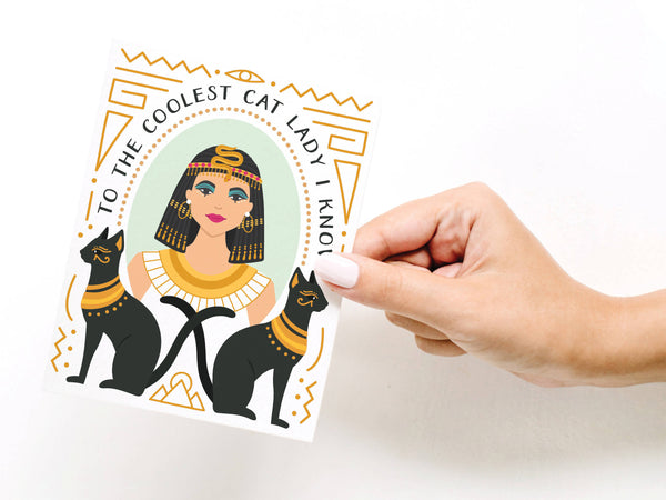 To the Coolest Cat Lady I Know Cleopatra Greeting Card - DS