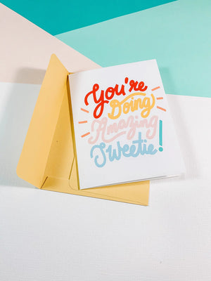 You're Doing Amazing Sweetie greeting Card - 1