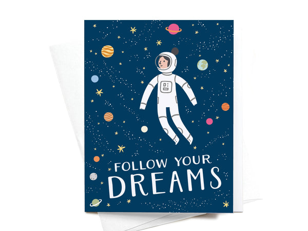 Follow Your Dreams Astronaut Greeting Card - DS